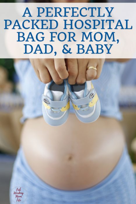 A Perfectly packed Hospital bag for Mom, Dad, & Baby | Fab Working Mom Life #pregnancy #motherhood #maternity #birth