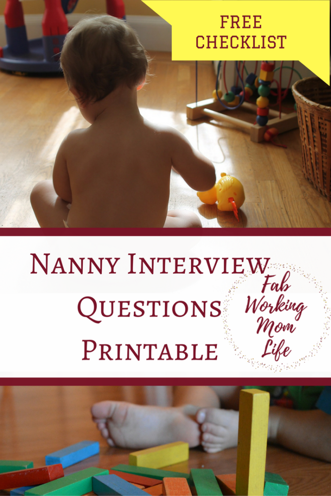 Do you know what to ask a potential nanny? Grab your Nanny Interview Questions Printable Checklist! | Fab Working Mom Life #workingmom #nanny #childcare #baby #nannyinterview #parenting #parents #children #infant #babysitter #babysitters 