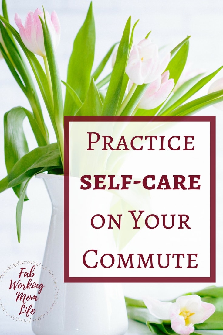 Practice Self-Care on your Commute