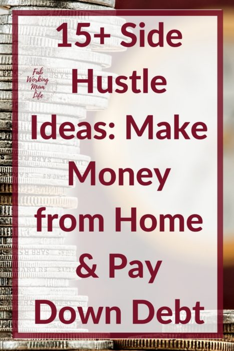 15+ Side Hustle Ideas: Make Money from Home & Pay Down Debt