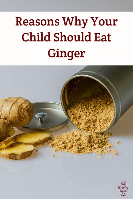 Reasons Why Your Child Should Eat Ginger
