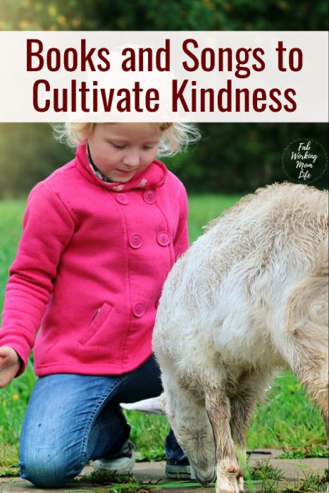 Books and Songs to Cultivate Kindness in Toddlers | Fab Working Mom Life #parenting #toddlers #parentingtips How to teach a child to be kind
