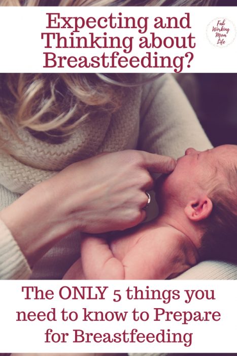 Here are the only 5 things you need to know to prepare for breastfeeding | Fab Working Mom Life #pregnancy #baby #newborn #breastfeeding #momtobe #motherhood #breastmilk #pumping #lactation