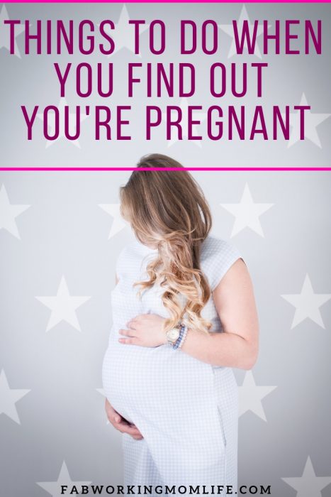 Congratulations, you're going to be a mom! Here are some things to do when you find out you're pregnant and having a baby. | Fab Working Mom Life #pregnant #pregnancy #firsttimemom #baby #motherhood