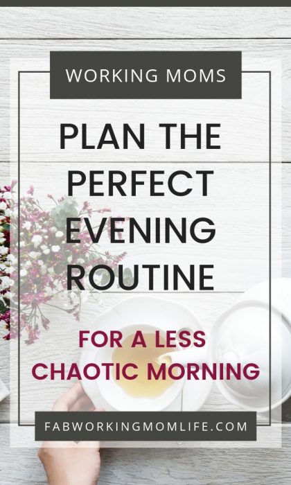 Rock your busy working mom schedule with this evening routine checklist and organization tips!| Fab Working Mom Life #workingmom #workingmomlife #productivity #productivitytips #eveningroutine #schedule #planner