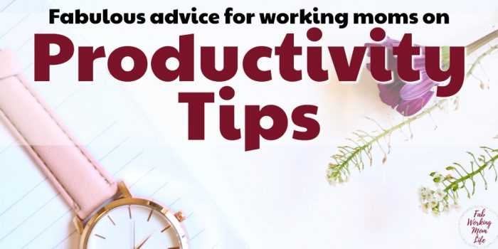 productivity tips for working moms