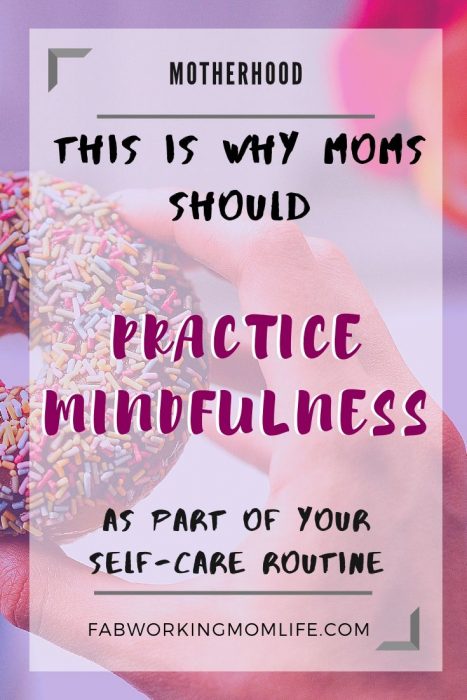 this is why moms should practice mindfulness as part of self care routine