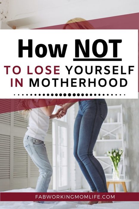 how not to lose yourself in motherhood 