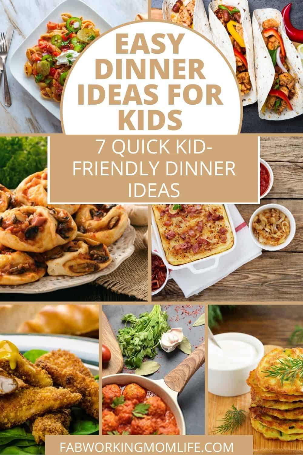 7 Easy Dinner Ideas For Kids - Fab Working Mom Life