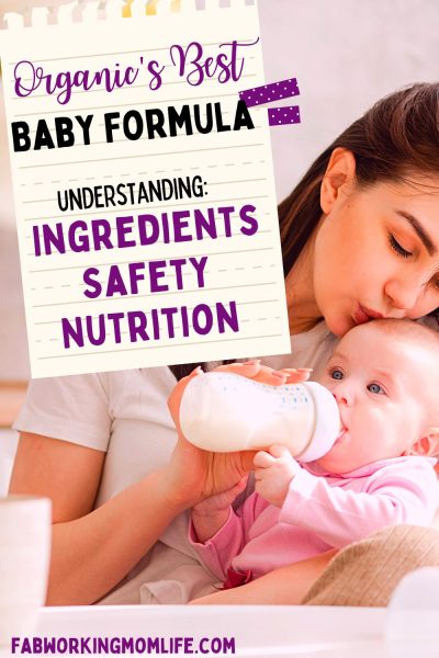 Decoding Organic's Best Baby Formula: Understanding Ingredients, Safety, and Nutrition