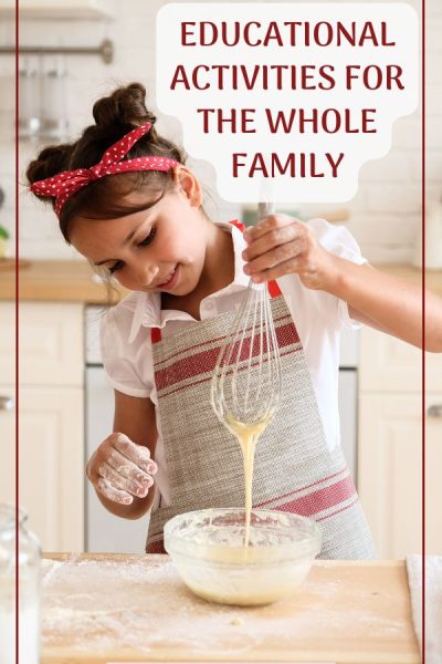 Educational Activities for the Whole Family