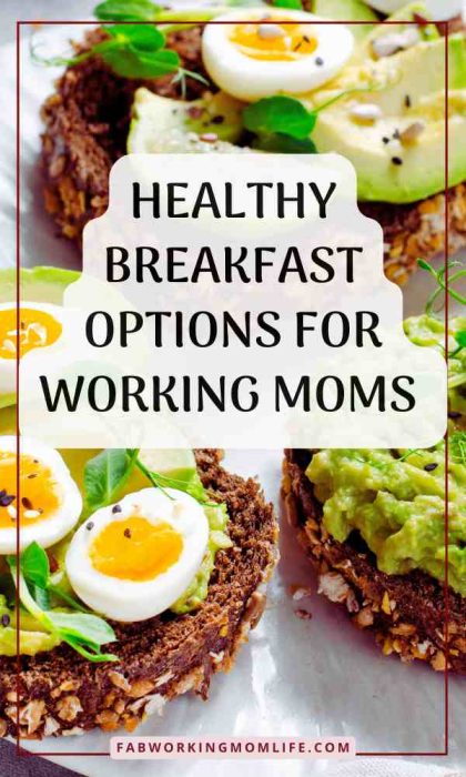 Healthy Breakfast Options For Working Moms 